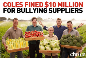 With thanks to Choice Magazine for this great image, I think it sums up the 'Morale Fibre' of Coles. It's great we are seeing more and more people standing up to Coroprate Fat Cats these days!